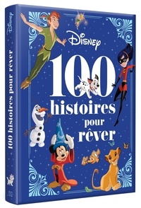 Disney - Les 100 histoires pour rêver.
