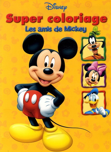  Disney - Les amis de Mickey - Super coloriage.