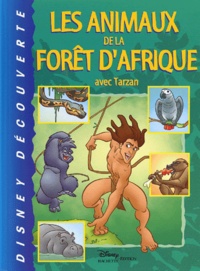  Disney - Les animaux de la forêt d'Afrique avec Tarzan.