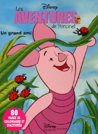  Disney - Les aventures de Porcinet : un grand ami - Activités et coloriages.