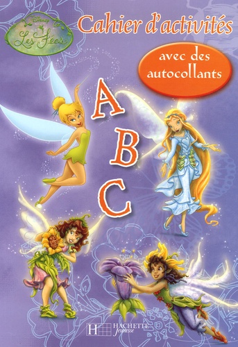  Disney - Les fées  : ABC - Cahier d'activités avec des autocollants.