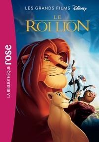  Disney - Les grands films Disney Tome 2 : Le Roi Lion - Le roman du film.