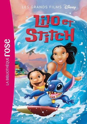 Les grands films Disney Tome 7 Lilo et Stitch. Le roman du film