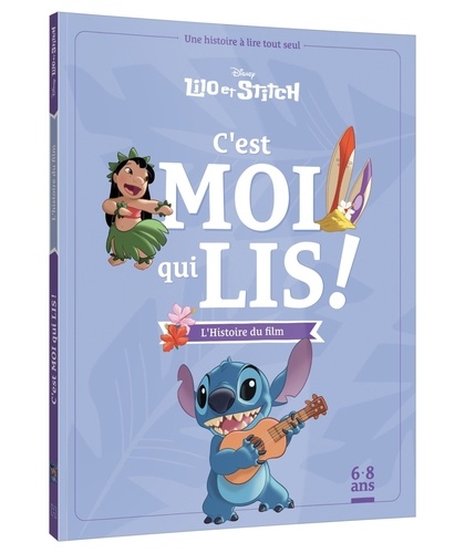  Disney - Lilo et Stitch, l'histoire du film - C'est moi qui lis !.