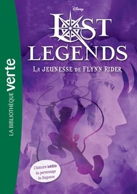 Disney - Lost Legends Tome 1 : La jeunesse de Flynn Rider.