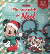  Disney - Ma couronne de Noël Mickey et ses amis - Construis ta couronne avec des figurines, du fil coloré et des stickers !.