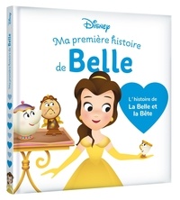  Disney - Ma Première histoire de Belle - L'histoire de La Belle et la Bête.