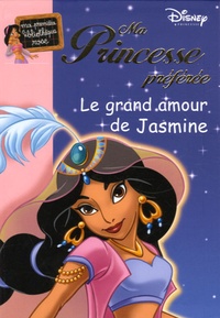  Disney - Ma Princesse préférée  : Le grand amour de Jasmine.