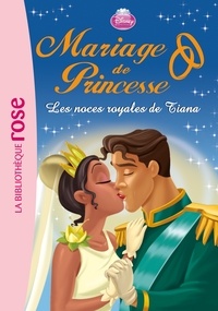  Disney - Mariage de Princesse Tome 2 : Les noces royales de Tiana.
