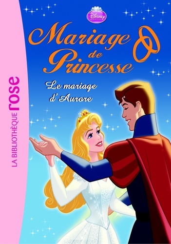  Disney - Mariage de Princesse Tome 5 : Le mariage d'Aurore.