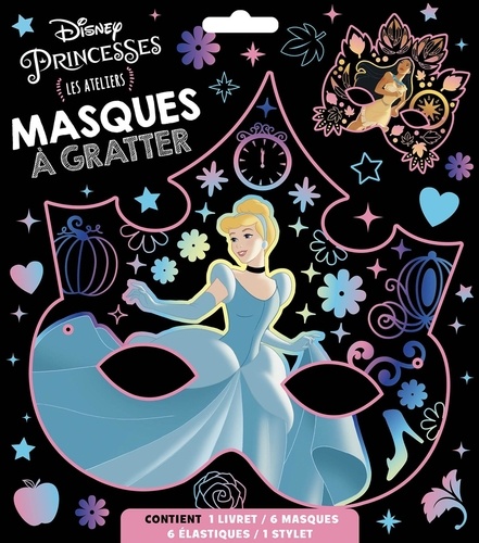Masques à gratter Disney Princesses. Les ateliers. Contient : 1 livret, 6 masques, 6 élastiques, 1 stylet
