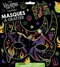  Disney - Masques à gratter Disney Vilains - Les ateliers. Contient 1 livret, 6 masques, 6 élastiques, 1 stylet.