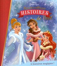  Disney - Mes merveilleuses histoires de Noël - Princesses Disney.