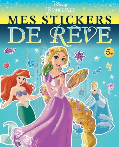 Mes stickers de rêve Disney Princesses