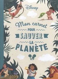  Disney - Mon carnet pour sauver la planète.