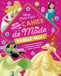 Mon grand cahier de mode Disney Princesses