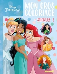  Disney - Mon gros coloriage Cendrillon, Jasmine, Ariel - Avec des stickers.