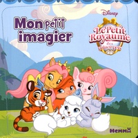  Disney - Mon petit imagier - Le Petit Royaume des Palace Pets.