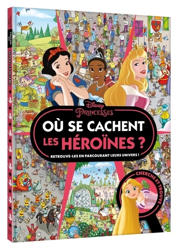 Où se cachent les héroïnes ?. Retrouve-les en parcourant leurs univers ! - Occasion