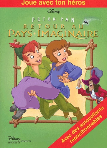  Disney - Peter Pan, Retour Au Pays Imaginaire.