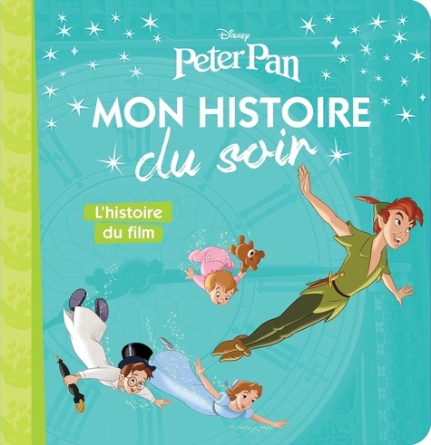 Peter Pan. L'histoire du film