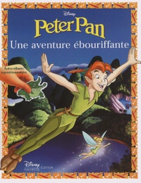  Disney - Peter Pan. Une Aventure Ebouriffante.