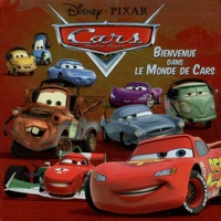  Disney Pixar - Bienvenue dans le Monde de Cars.