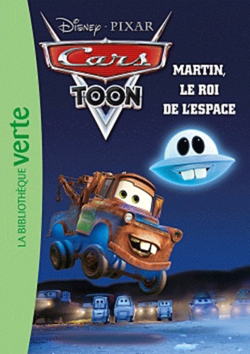  Disney Pixar - Cars Toon Tome 4 : Martin le roi de l'espace.