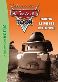  Disney Pixar - Cars Toon Tome 6 : Martin, le roi des détectives.