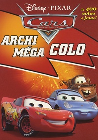  Disney Pixar - Cars. Archi méga colo - Quatre Roues.