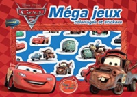  Disney Pixar - Cars - Méga jeux coloriages et stickers.