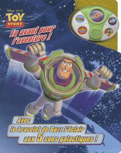  Disney Pixar - En avant pour l'aventure ! - Avec le bracelet de Buzz l'éclair aux 5 sons galactiques !.