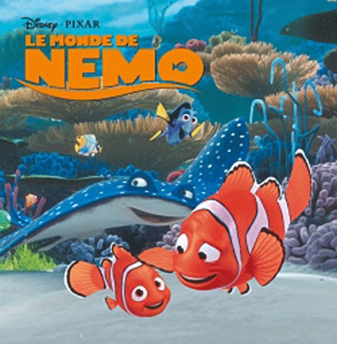  Disney Pixar et Véronique de Naurois - Le monde de Nemo.