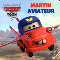  Disney Pixar - Martin aviateur - Cars Toon.