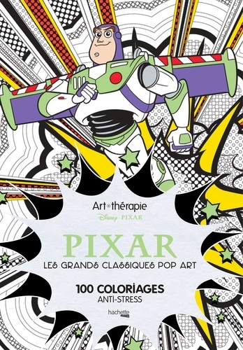  Disney Pixar et Christophe-Alexis Perez - Pixar - Les grands classiques pop art, 100 coloriages anti-stress.