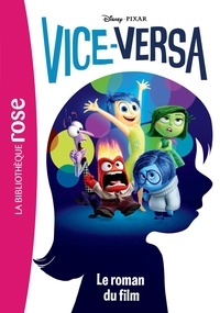  Disney Pixar - Vice-versa - Le roman du film.