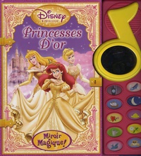 Princesses d'Or - Miroir magique ! de Disney - Album - Livre - Decitre