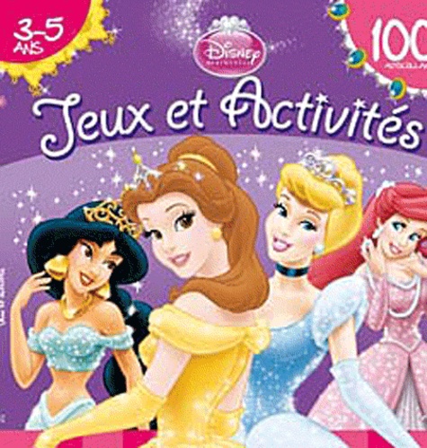 Disney - Princesses, jeux et activités - 100 autocollants. 3-5 ans.
