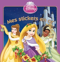  Disney - Princesses, mes stickers en or.