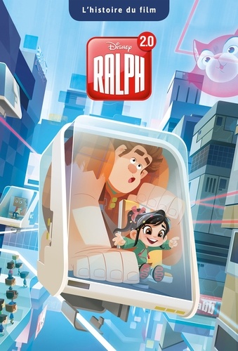 Ralph 2.0. L'histoire du film