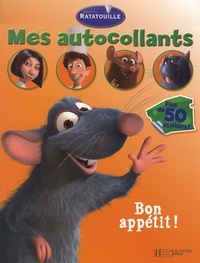  Disney - Ratatouille  : Bon appétit ! - Mes autocollants.
