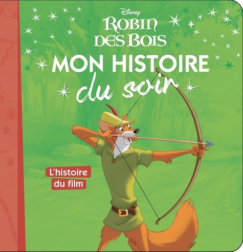 Robin des Bois. L'histoire du film