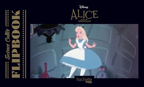  Disney - Scènes cultes flipbook Alice au pays des merveilles.