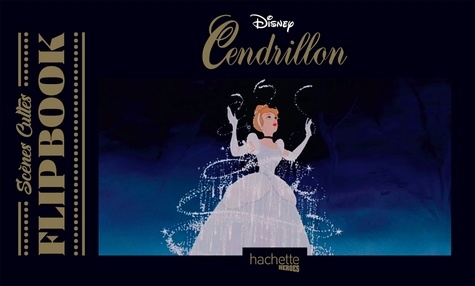  Disney - Scènes cultes Flipbook Cendrillon.