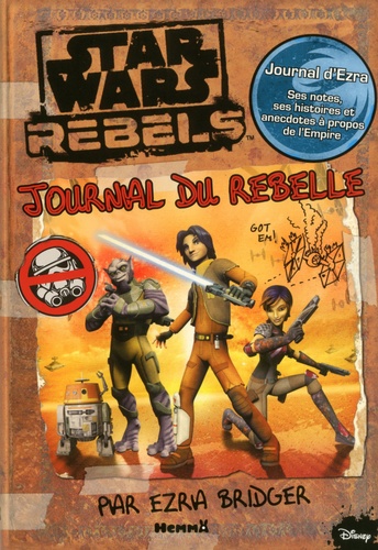  Disney - Star Wars Rebels - Journal du rebelle par Ezra Bridger.