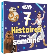  Disney - Stars Wars - 7 Histoires pour la semaine.