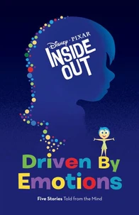 Inside Out: Driven By Emotions