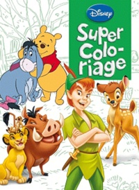  Disney - Super coloriage Disney Classique.
