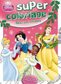  Disney - Super coloriage Disney princesses - Avec des stickers.