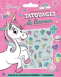  Disney - Tatouages de licornes - Plus de 50 tatouages éphémères, 7 coloriages.